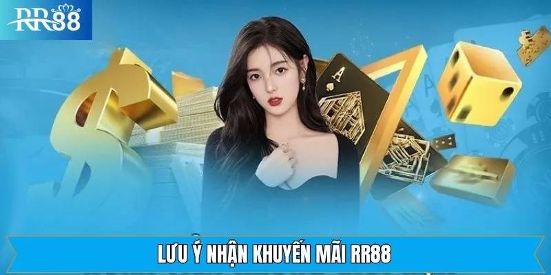 Một số lưu ý khi cược thủ tham gia khuyến mãi RR88