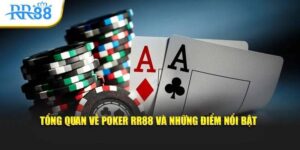 Poker RR88 - Tựa Game Phổ Biến Nhất Tại Các Sảnh Casino